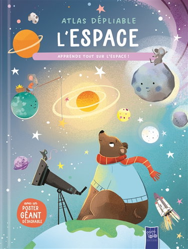 Couverture de L'espace : atlas dépliable : apprends tout sur l'espace !