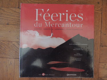 Féeries du Mercantour - Contes inédits et légendes traditionnelles -Photographies J.C Vinaj - Illustrations Carmenly