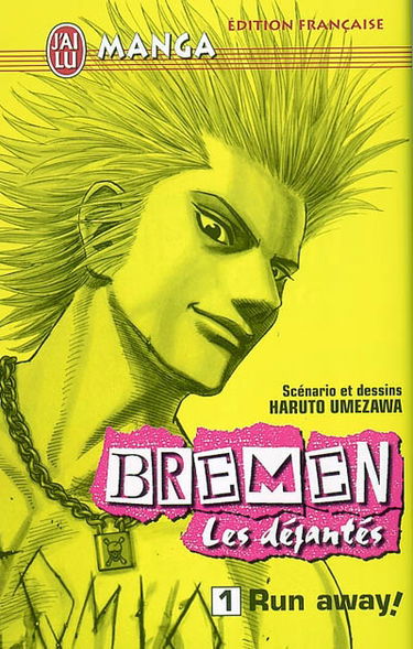 Bremen : les déjantés. Vol. 1. Run away !