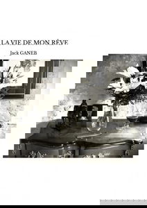 LA VIE DE MON RÊVE