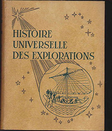 Histoire universelle des explorations tome II la renaissance 1415/1600