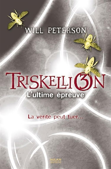 Triskellion. Vol. 3. L'ultime épreuve