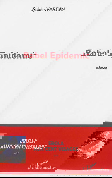 Babel epidemic : Ebola aux cent visages
