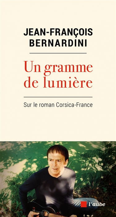 Un gramme de lumière : sur le roman Corsica-France