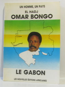 UN HOMME,UN PAYS.EL HADJ OMAR BONGO.LE GABON.