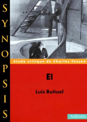 El, Luis Bunuel : étude critique