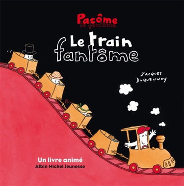 Pacôme le fantôme. Le train fantôme