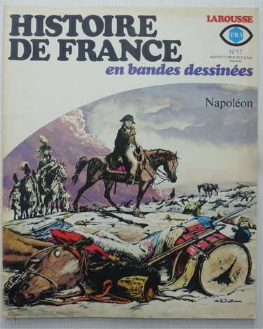HISTOIRE DE FRANCE EN BANDES DESSINEES N?17. NAPOLEON
