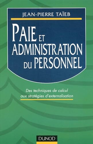 Paie et Administration du personnel : Des Techniques de calcul aux stratégies d'externalisation