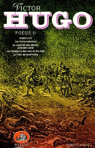 Oeuvres complètes Poésie II. Châtiments. Les Contemplations. La Légende des siècles : première série. Les Chansons des rues et des bois. La Voix de Guernesey