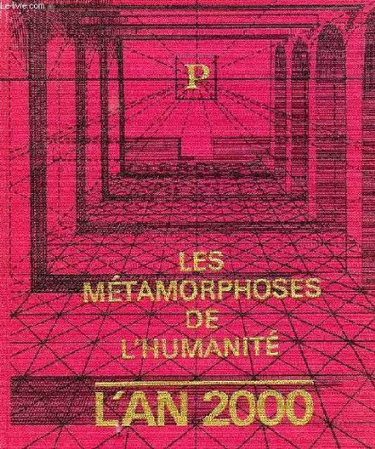 Couverture de Les metamorphoses de l'humanite, 1950 / 2000, l'an 2000, l'age cosmique, le monde apres l'ecriture par Collectif