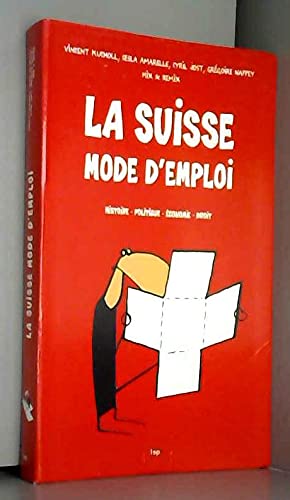 La Suisse mode d'emploi