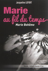 Marie au fil du temps. Vol. 1. Marie bohême