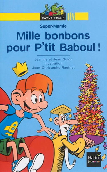 Super-Mamie. Mille bonbons pour P'tit Baboul !