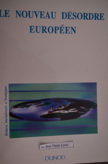 Le Nouveau Desordre Europeen