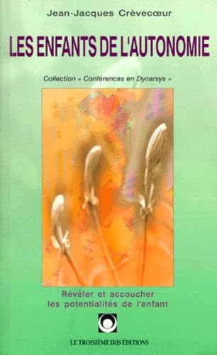 Evoluer pour guérir. Vol. 2. Les enfants de l'autonomie