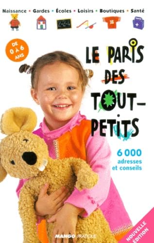 Le Paris des tout-petits : 6000 adresses et conseils (édition 2001)