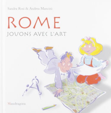 Rome. Jouns avec l'art. Ediz. illustrata