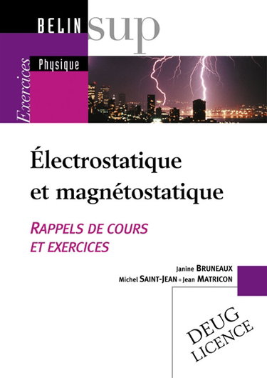 Électrostatique et magnétostatique : rappels de cours et exercices
