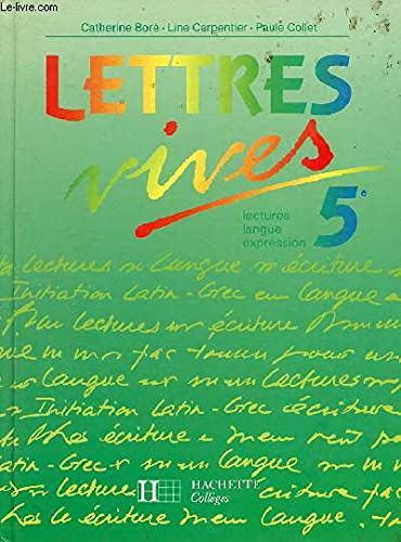 Lettres vives 5e : lectures, langue, expression