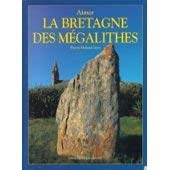 Aimer : La Bretagne des Megalithes
