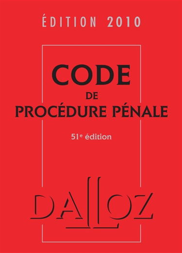 Code de procédure pénale : édition 2010