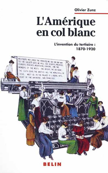 L'Amérique en col blanc : l'invention du tertiaire : 1870-1920