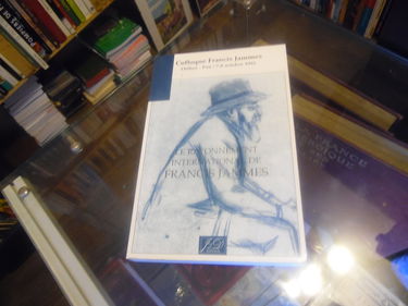 Le rayonnement international de Francis Jammes : colloque Francis Jammes, Orthez-Pau, 7-8 octobre