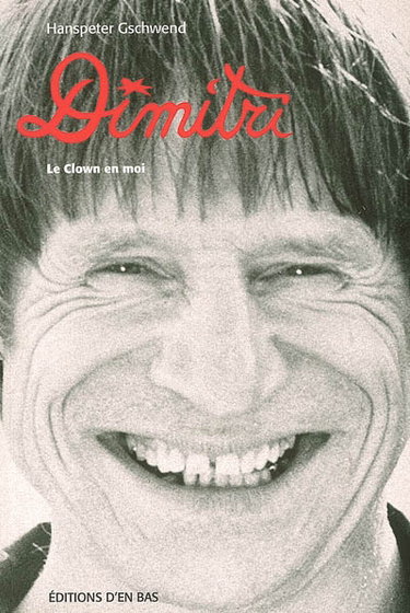 Couverture de Dimitri, le clown en moi : autobiographie avec porte-plume