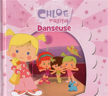 Chloé magique. Danseuse