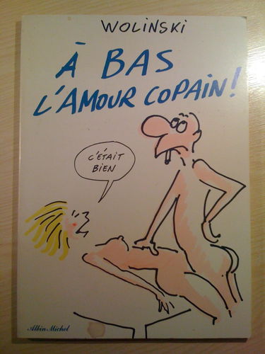 A bas l'amour copain !