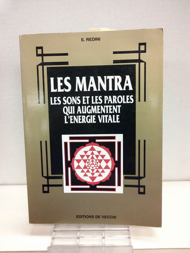Les mantra : les sons et les paroles qui augmentent l'énergie vitale