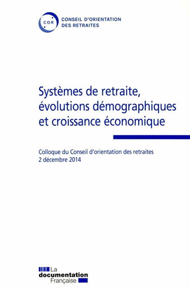 Systèmes de retraite, évolutions démographiques et croissance économique