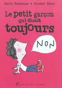 Le petit garçon qui disait toujours non