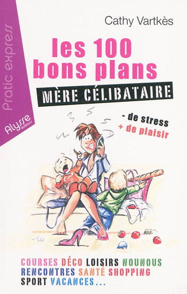 Les 100 bons plans, mère célibataire