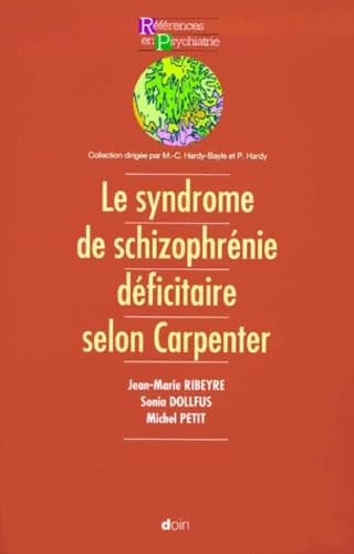 Le syndrome de schizophrénie déficitaire selon Carpenter