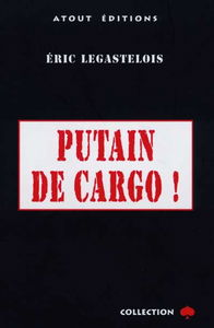 Putain de cargo !