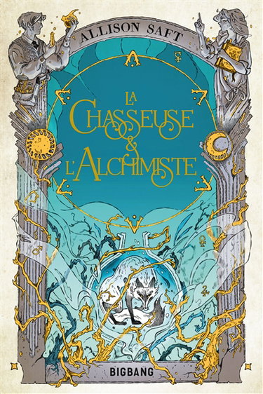 Couverture de La chasseuse & l'alchimiste