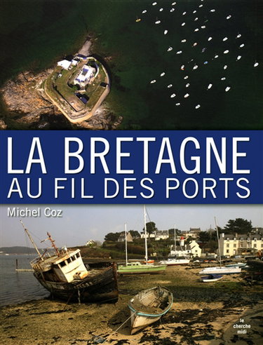 Couverture de La Bretagne au fil des ports