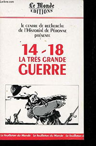 La Très Grande Guerre : 1914-1918