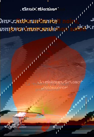 Dans cette nuit noire, je te montrerai mon soleil