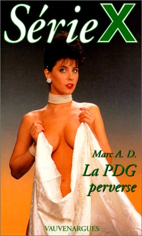 Série X, numéro 37 : La PDG perverse