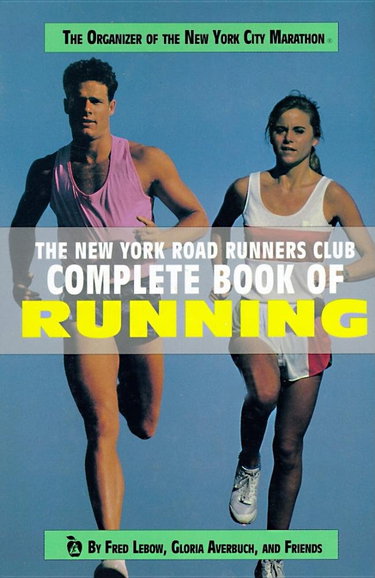 Couverture de New York Road Runners Club Complete Book of Running: The Organizer of the New York City Marathon