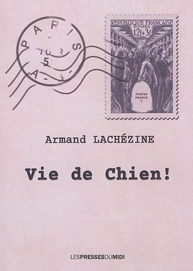 Vie de chien ! : roman de gare