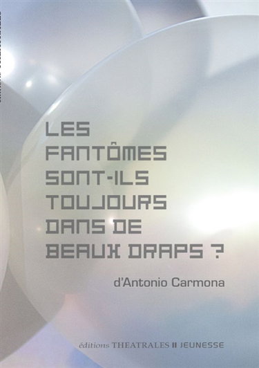 Couverture de Les fantômes sont-ils toujours dans de beaux draps ? par Antonio Carmona
