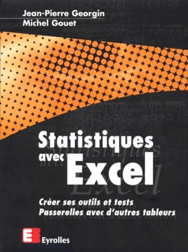 Statistiques Avec Excel. Creer Ses Outils Et Tests, Passerelles Avec D'Autres Tableurs, Avec Disquette