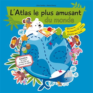 L'atlas le plus amusant du monde