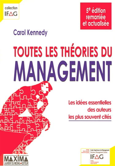 Toutes les théories du management : les idées essentielles des auteurs les plus souvent cités