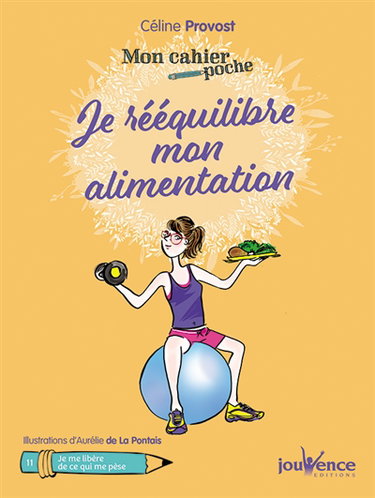 Je rééquilibre mon alimentation