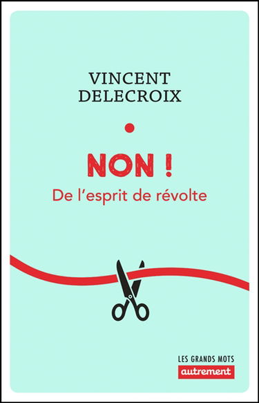 Non ! : de l'esprit de révolte